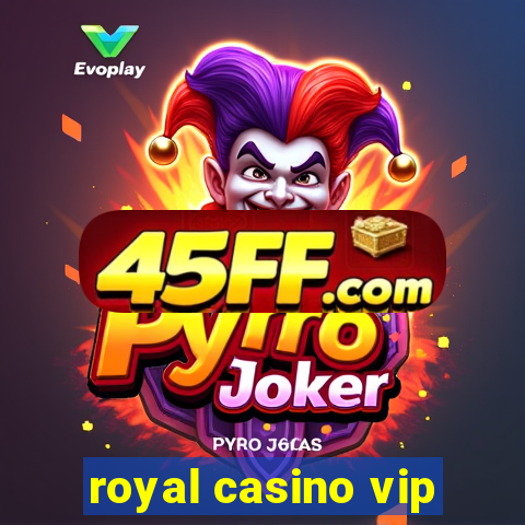 royal casino vip